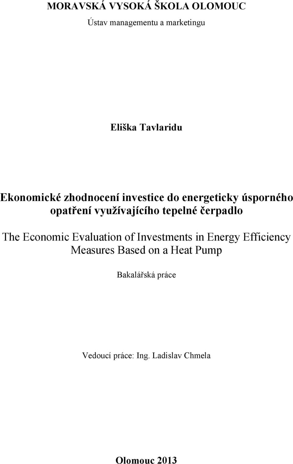 tepelné čerpadlo The Economic Evaluation of Investments in Energy Efficiency