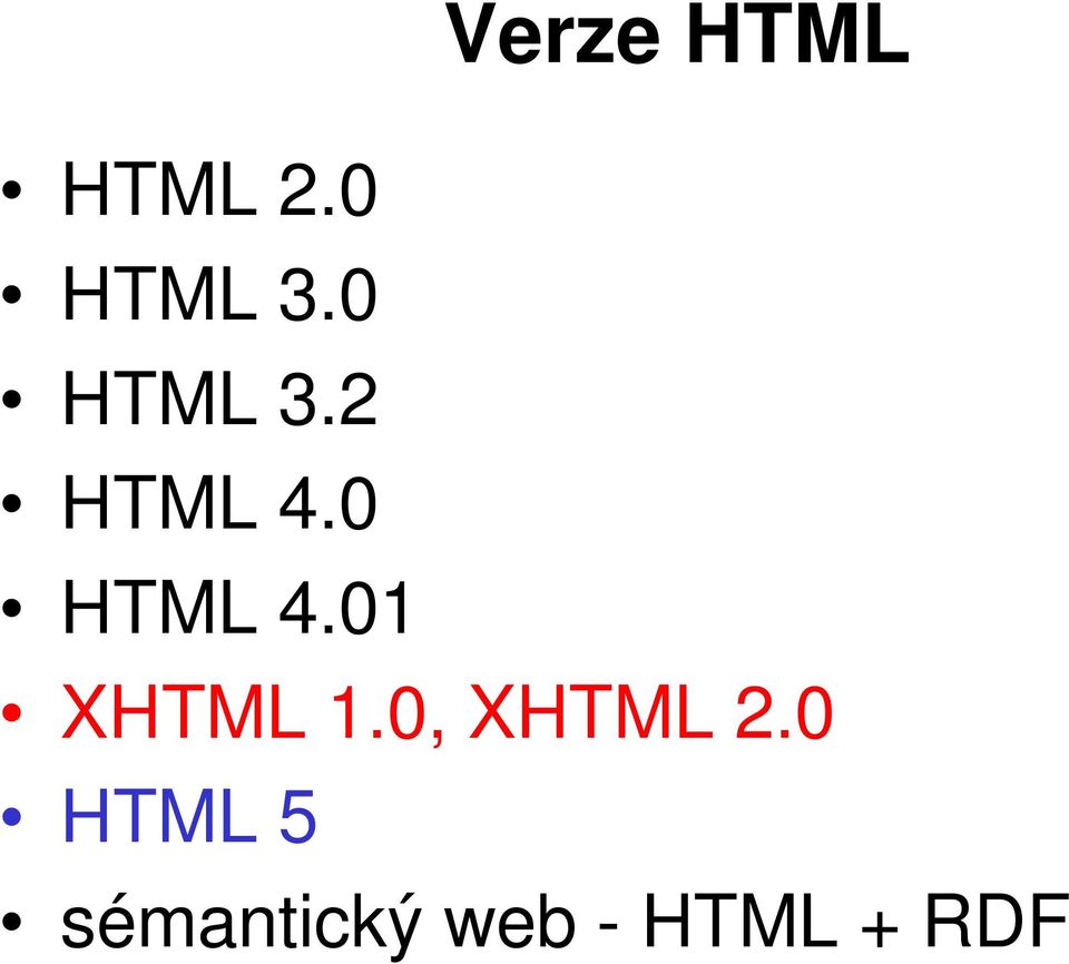 01 XHTML 1.0, XHTML 2.