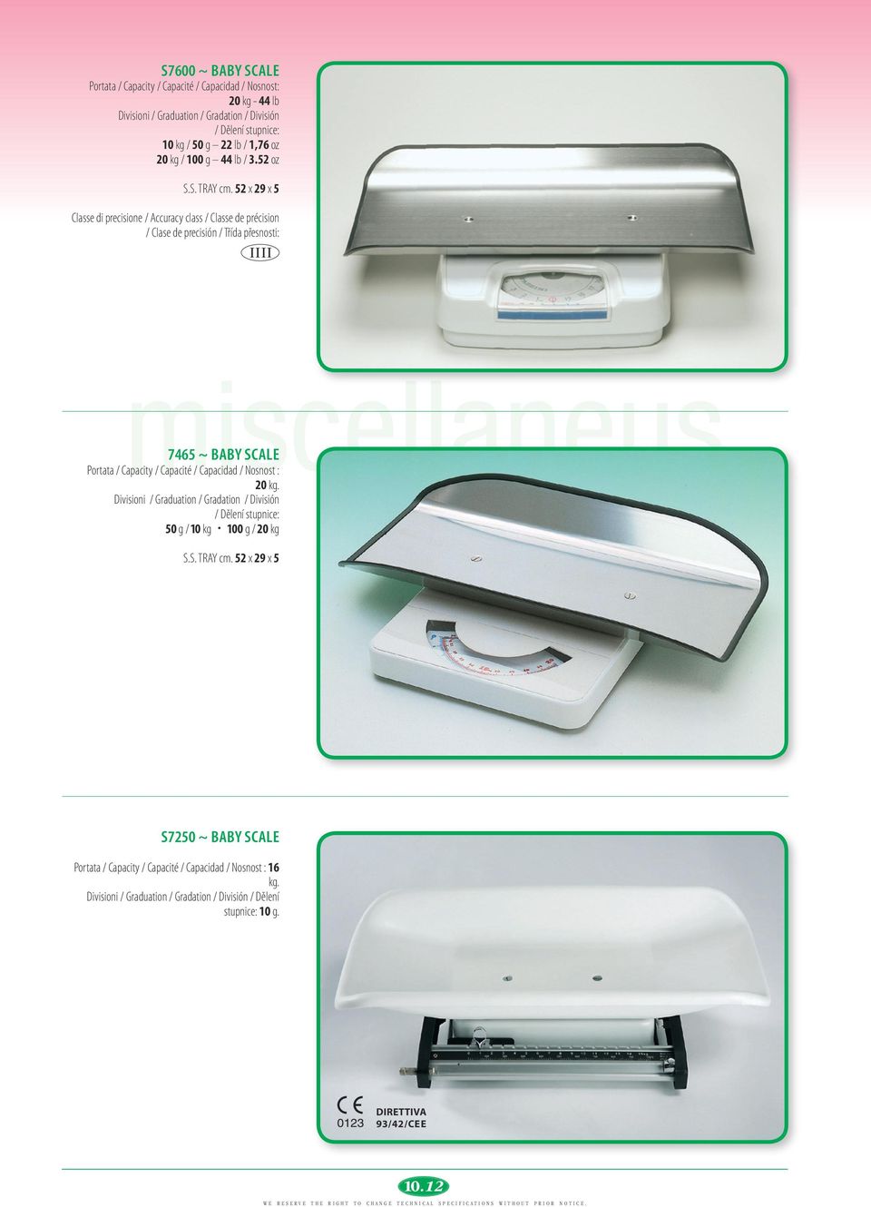 52 x 29 x 5 Classe di precisione / Accuracy class / Classe de précision / Clase de precisión / Třída přesnosti: IIII 7465 ~ BABY SCALE Portata / Capacity / Capacité /