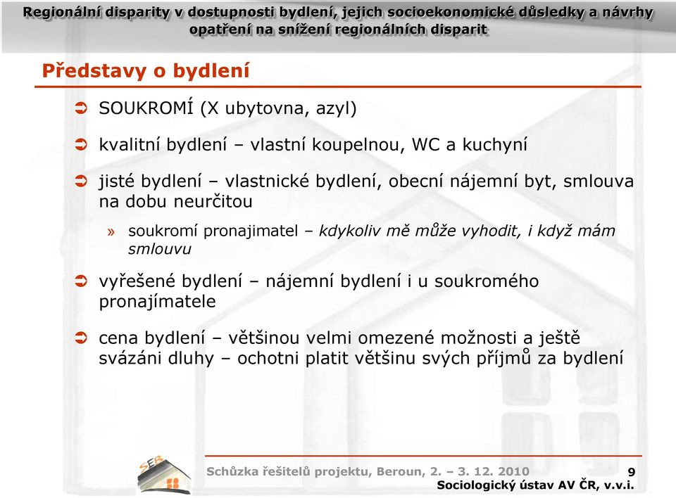 mě může vyhodit, i když mám smlouvu vyřešené bydlení nájemní bydlení i u soukromého pronajímatele cena