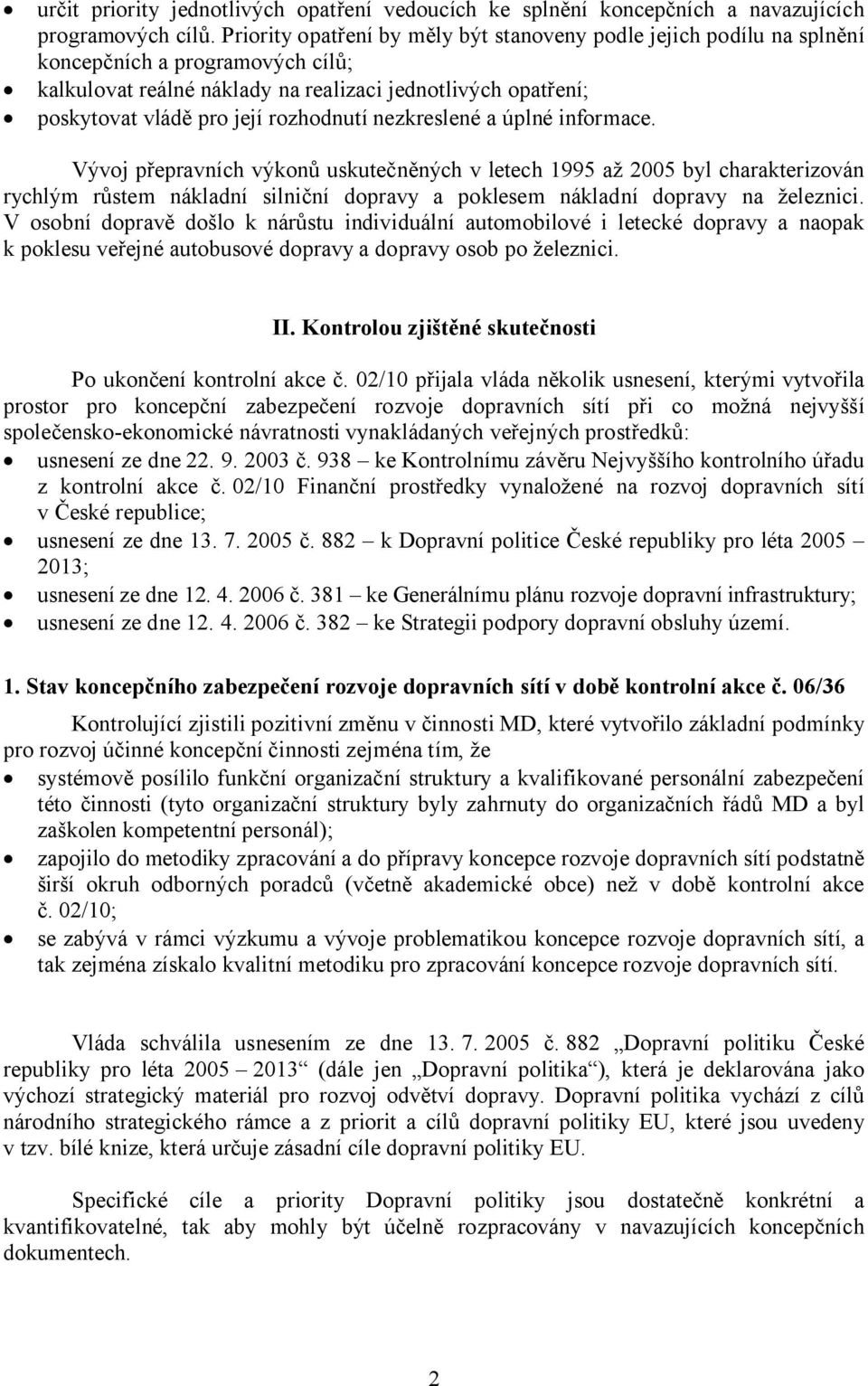 rozhodnutí nezkreslené a úplné informace.