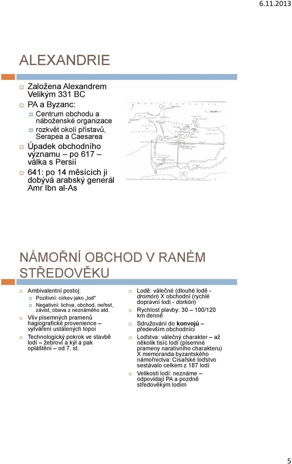 Vliv písemných pramenů hagiografické provenience vytváření ustálených topoi Technologický pokrok ve sta