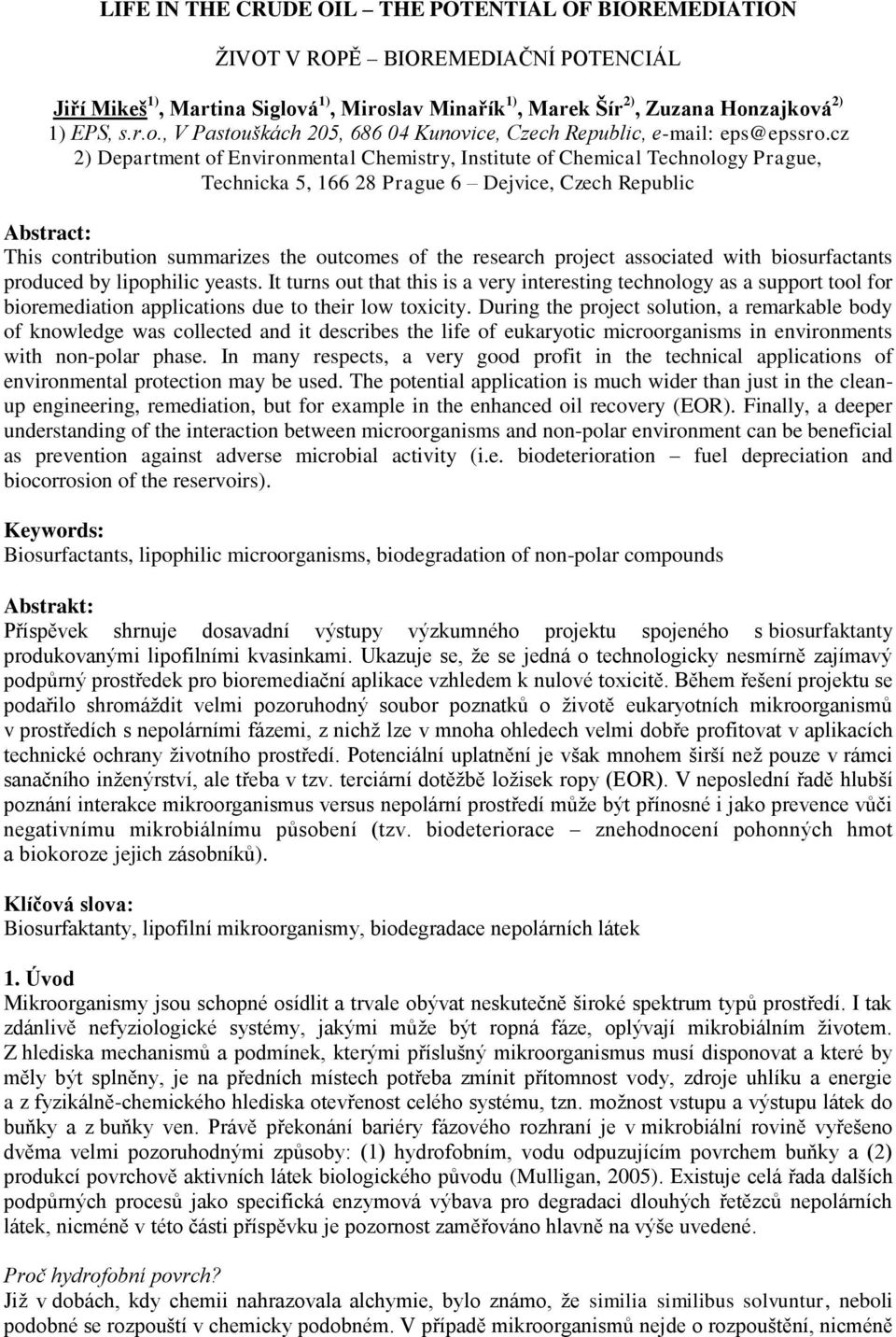 research project associated with biosurfactants produced by lipophilic yeasts.