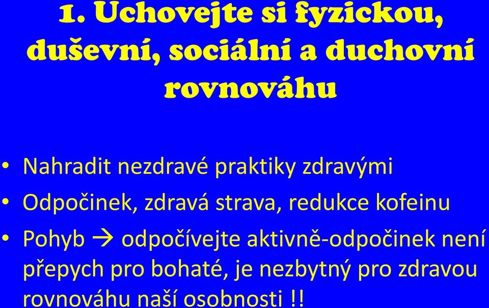 strava, redukce kofeinu Pohyb odpočívejte aktivně-odpočinek