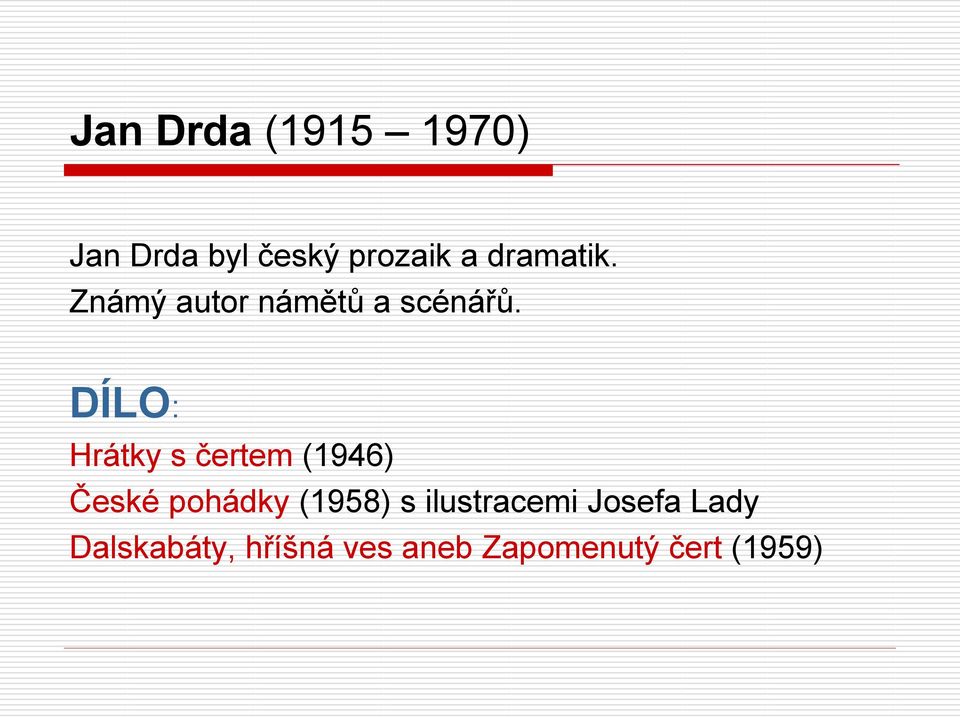 DÍLO: Hrátky s čertem (1946) České pohádky (1958) s