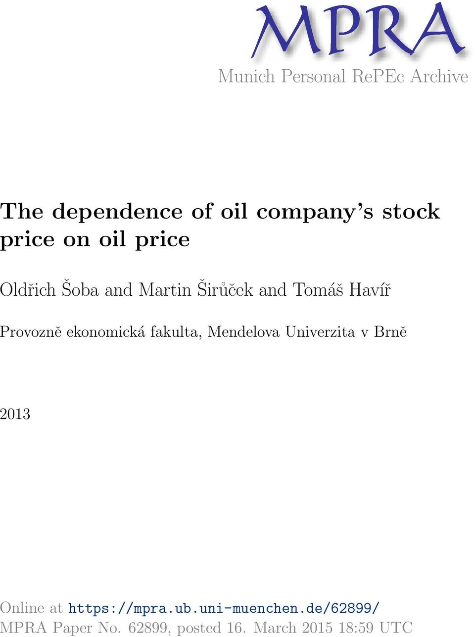 ekonomická fakulta, Mendelova Univerzita v Brně 2013 Online at https://mpra.