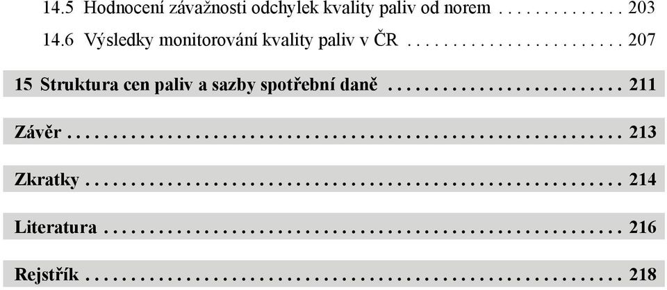 ..207 15 Struktura cen paliv a sazby spotřební daně.