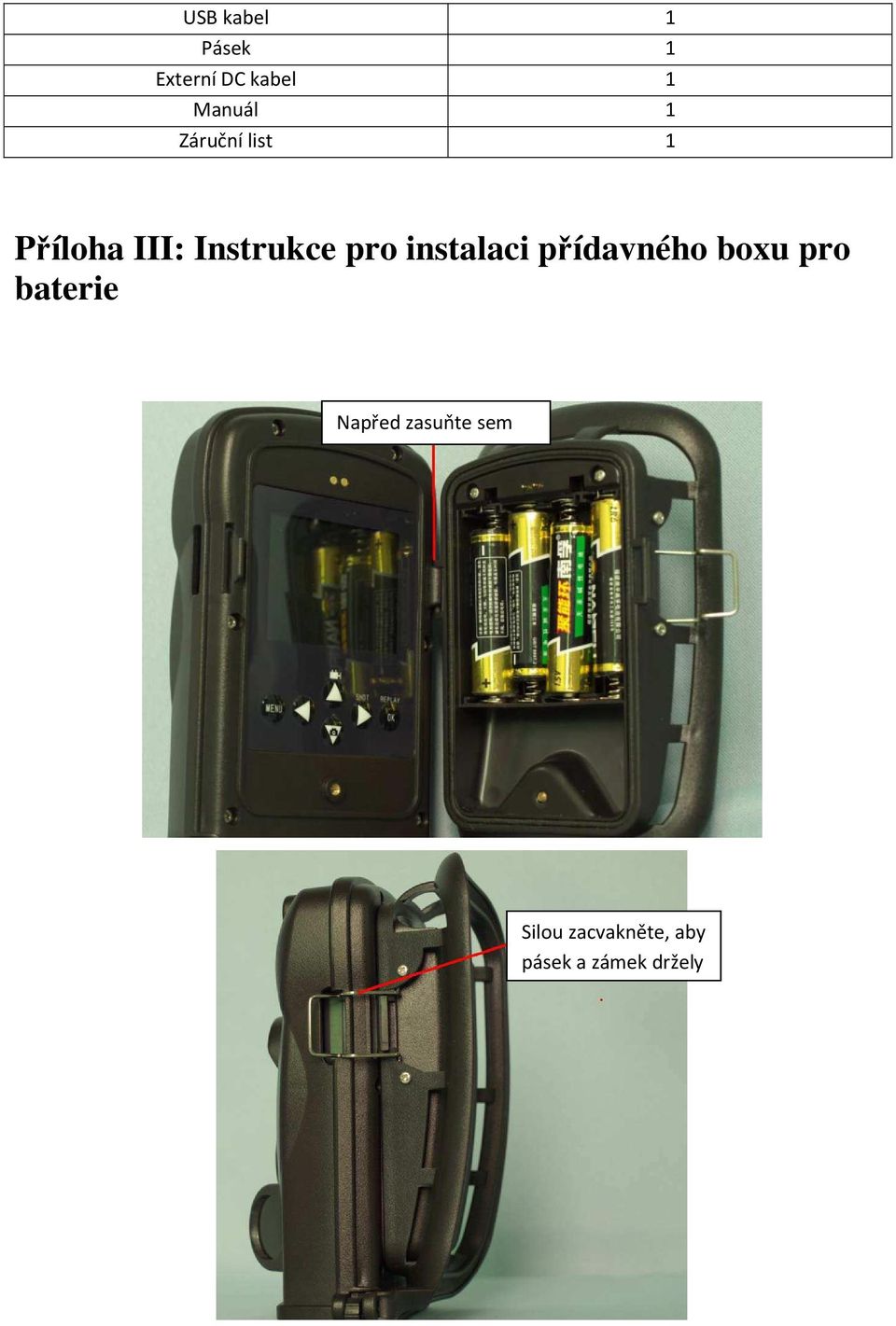 instalaci přídavného boxu pro baterie Napřed