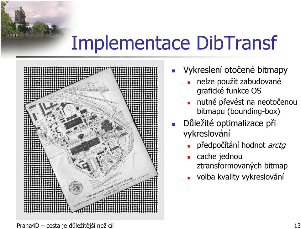 optimalizace při vykreslování předpočítání hodnot arctg cache jednou