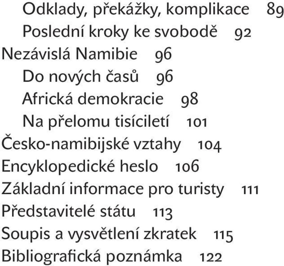 namibijské vztahy 104 Encyklopedické heslo 106 Základní informace pro turisty