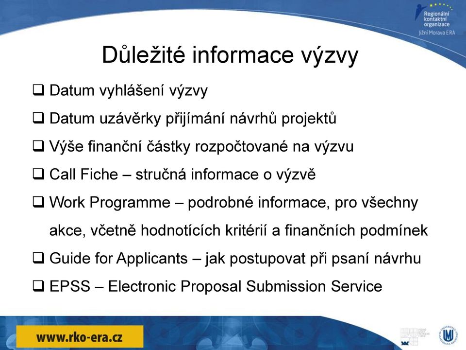 Programme podrobné informace, pro všechny akce, včetně hodnotících kritérií a finančních