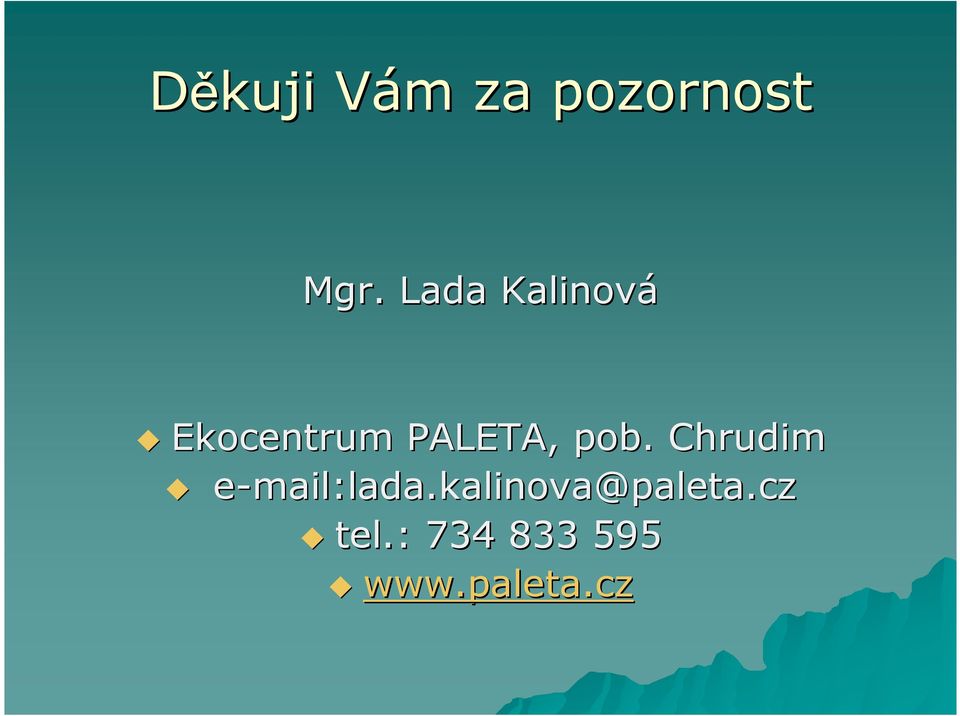 pob. Chrudim e-mail:lada.