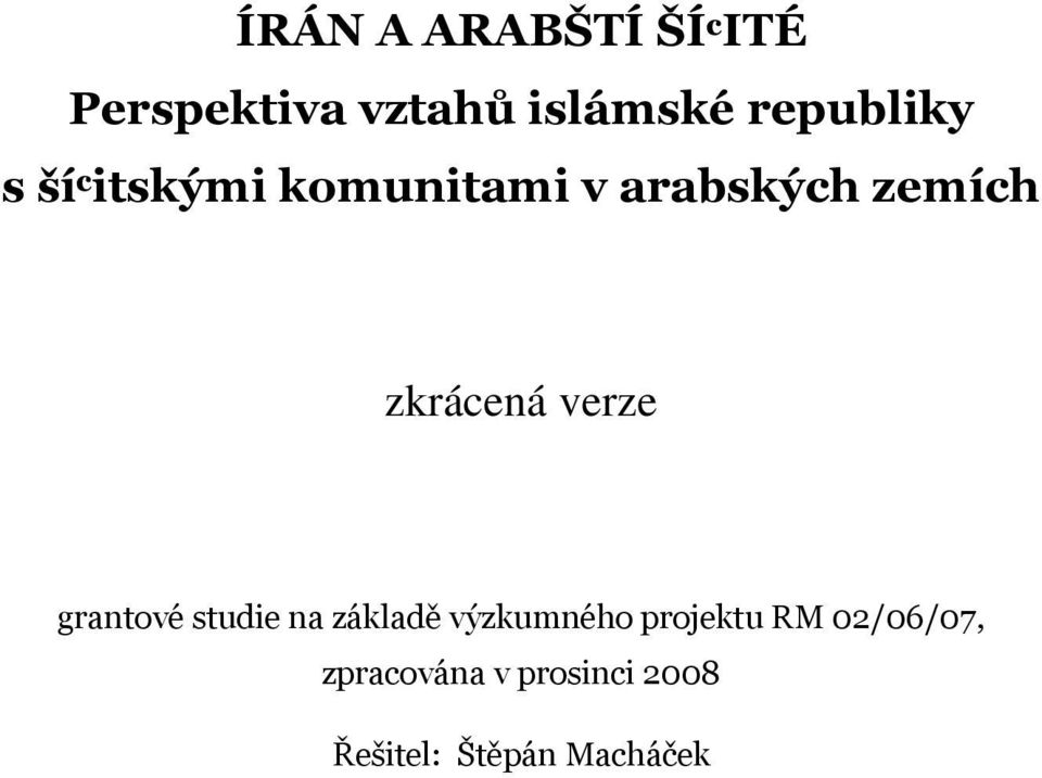 zkrácená verze grantové studie na základě výzkumného