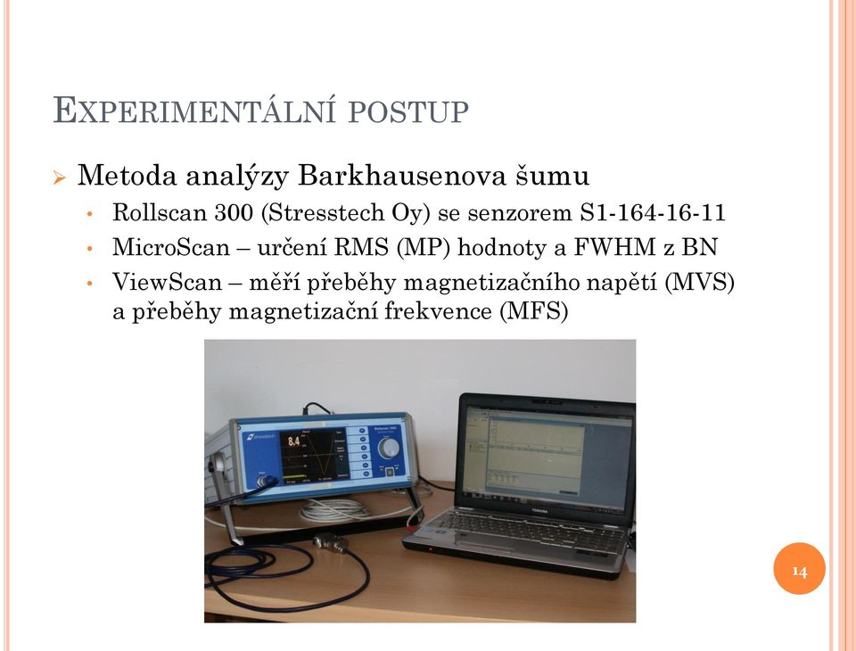 MicroScan určení RMS (MP) hodnoty a FWHM z BN ViewScan měří