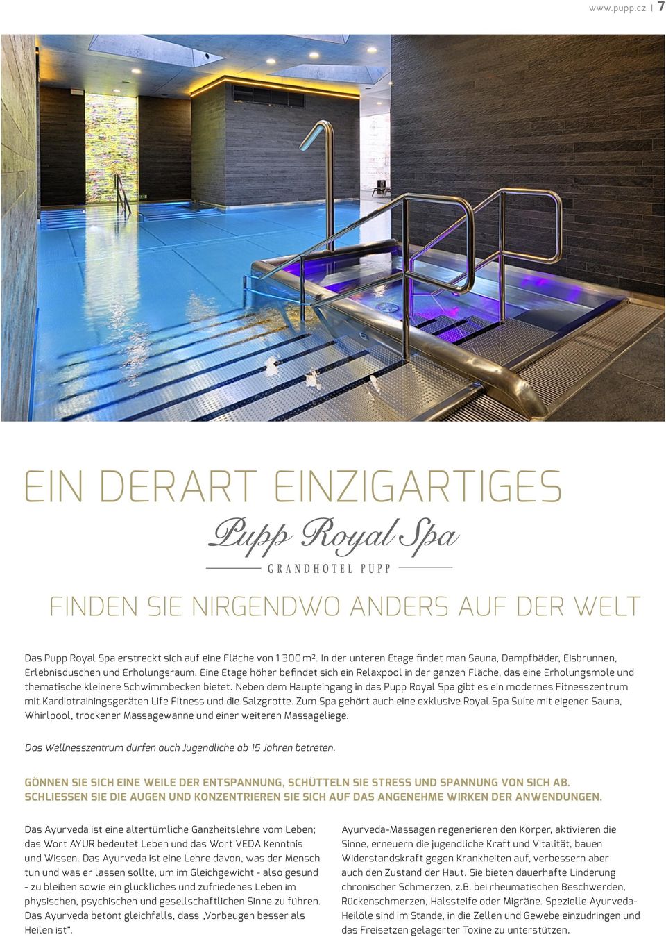 Eine Etage höher befindet sich ein Relaxpool in der ganzen Fläche, das eine Erholungsmole und thematische kleinere Schwimmbecken bietet.