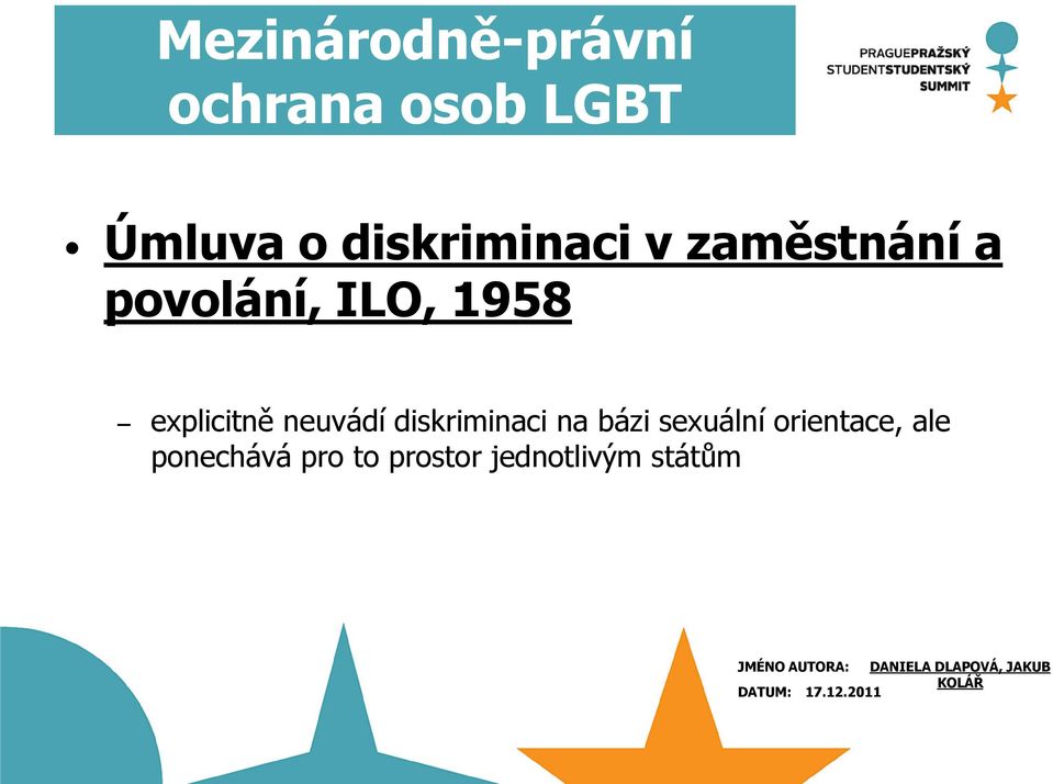 na bázi sexuální orientace, ale ponechává pro to prostor