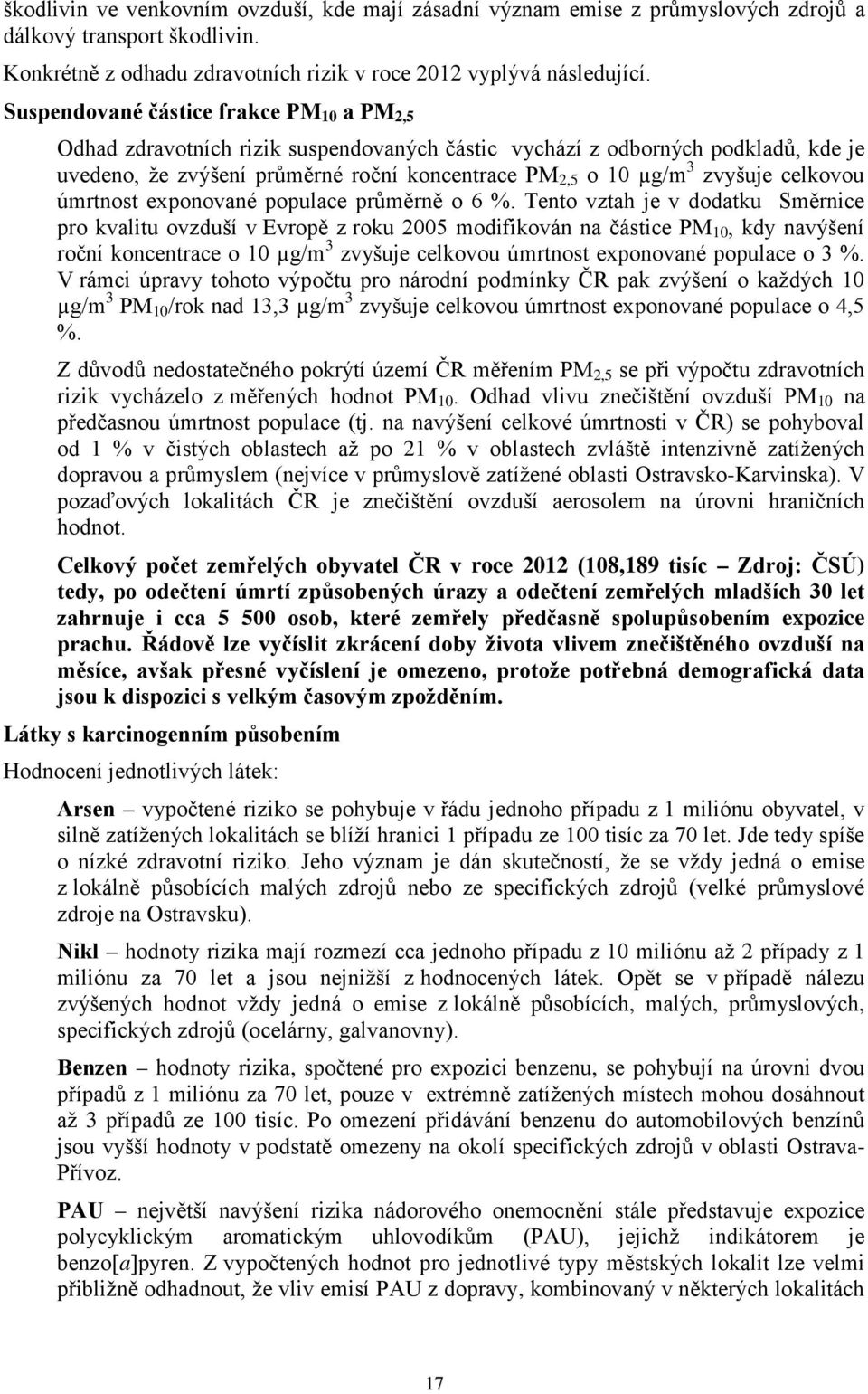 celkovou úmrtnost exponované populace průměrně o 6 %.