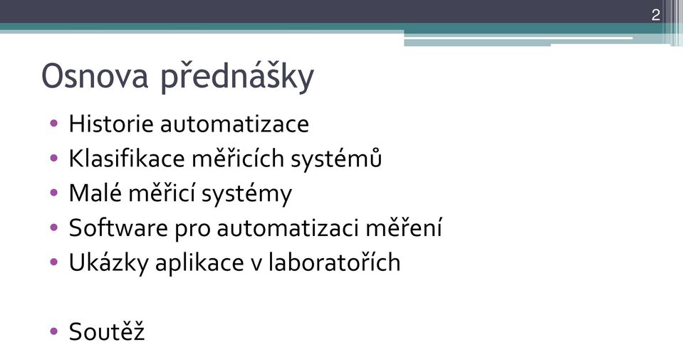 systémů Malé měřicí systémy Software