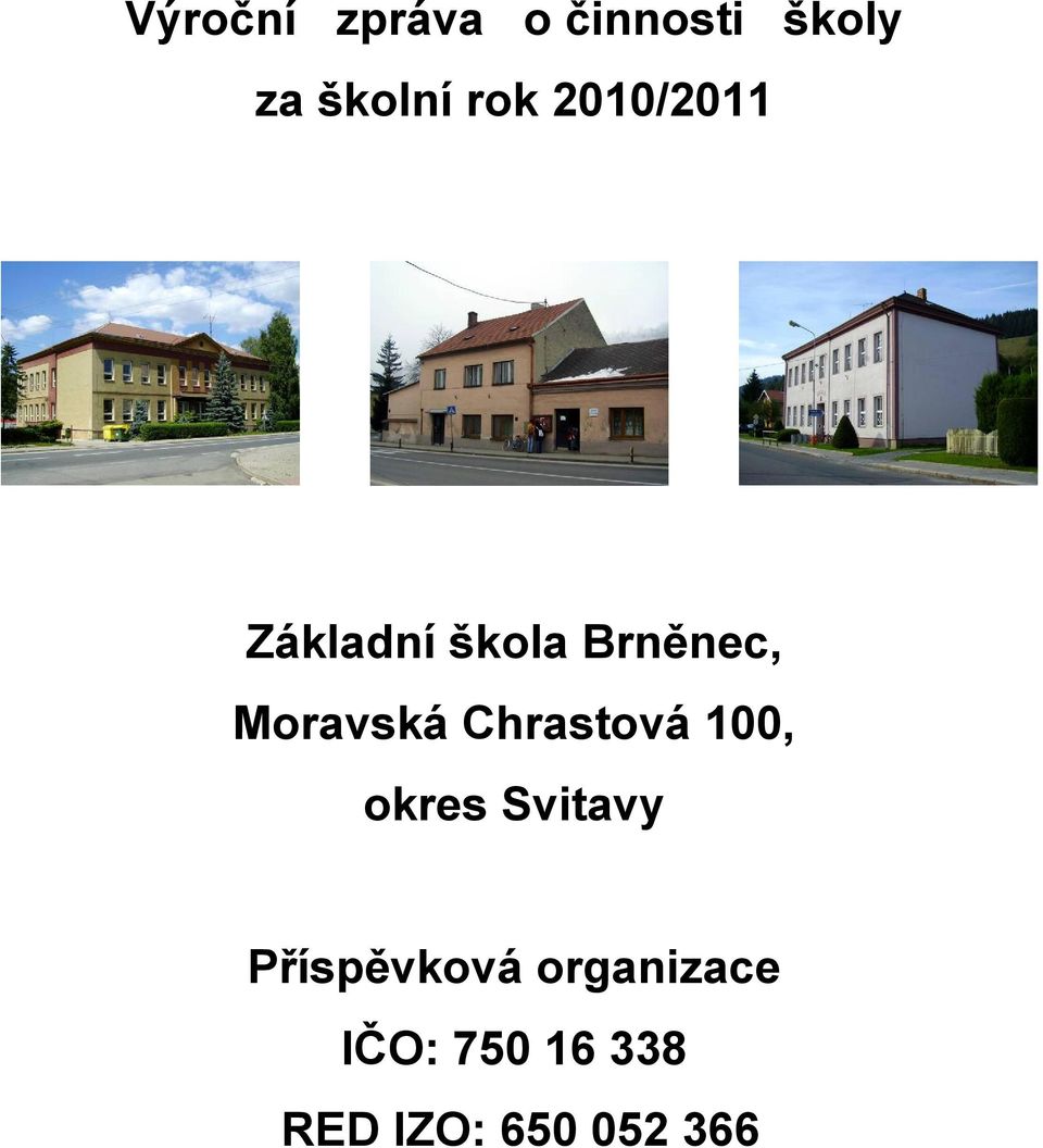 Moravská Chrastová 100, okres Svitavy