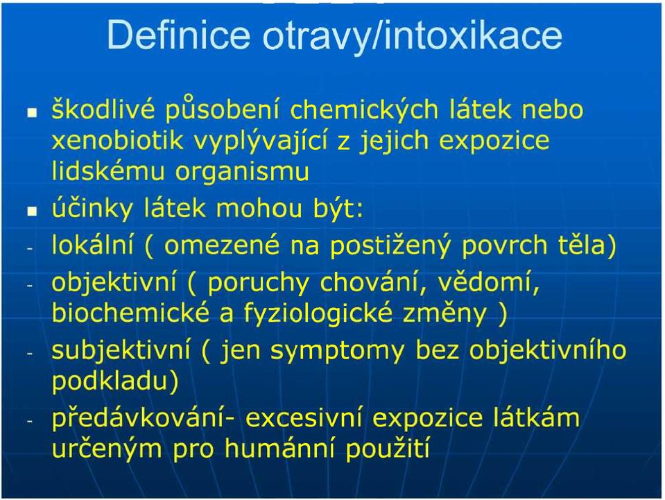 objektivní ( poruchy chování, vědomí, biochemické a fyziologické změny ) subjektivní ( jen symptomy