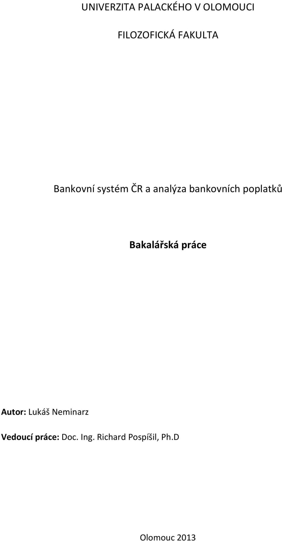 poplatků Bakalářská práce Autor: Lukáš Neminarz