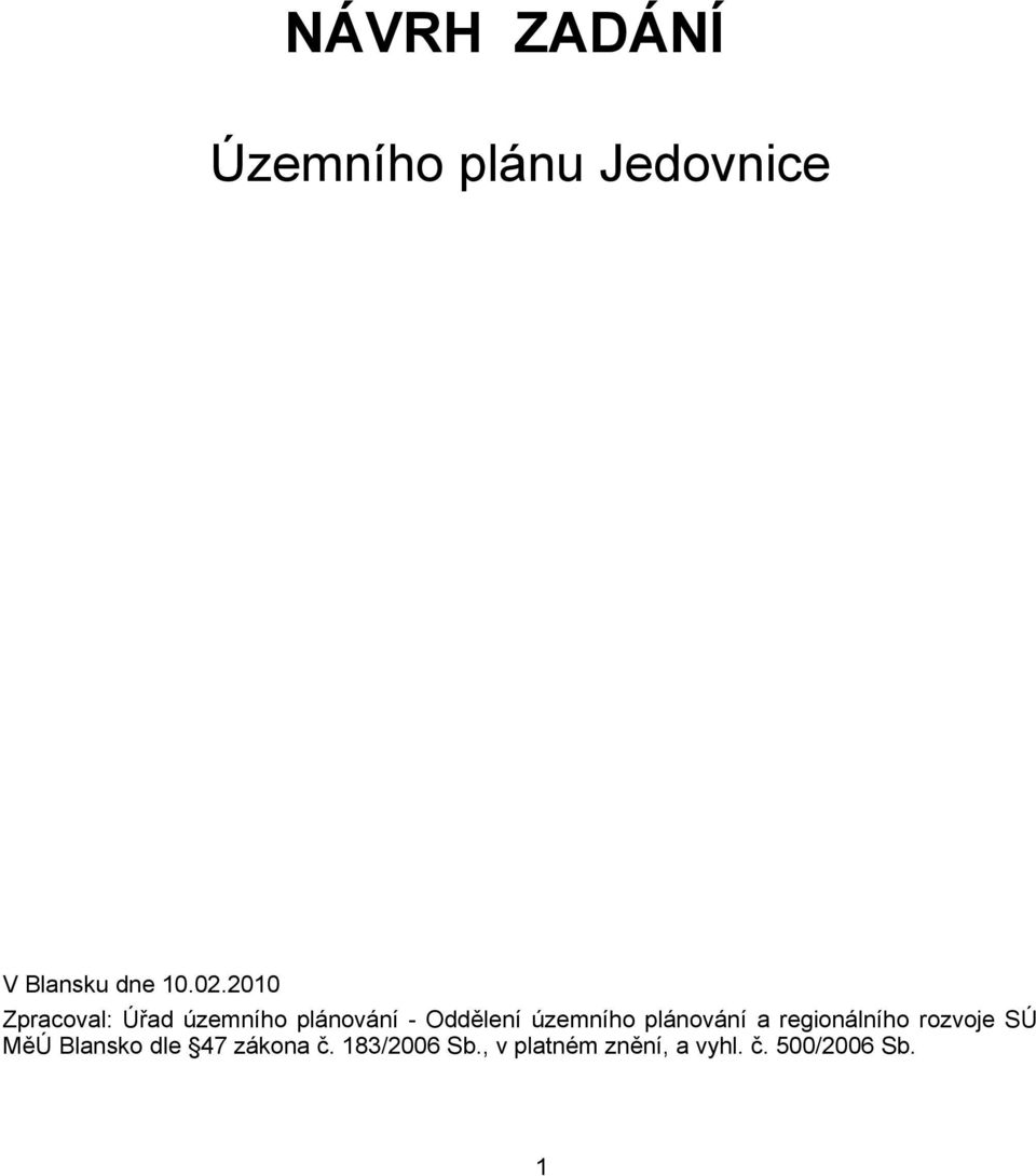 plánování a regionálního rozvoje SÚ MěÚ Blansko dle 47