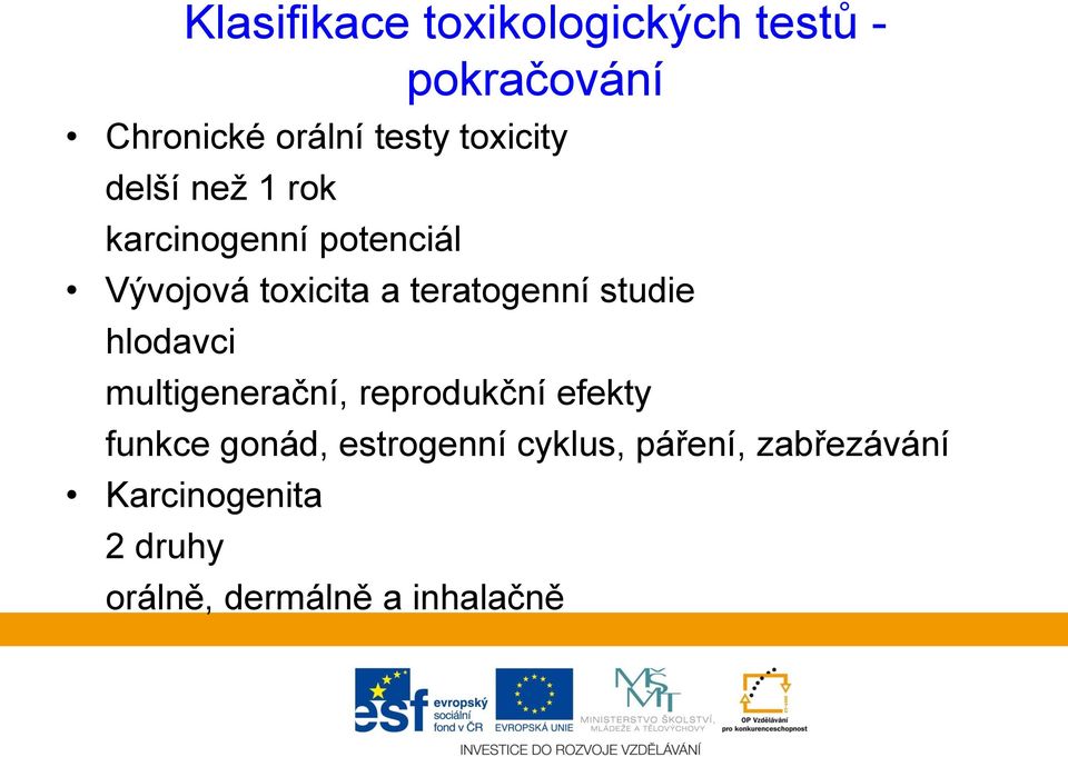 teratogenní studie hlodavci multigenerační, reprodukční efekty funkce gonád,