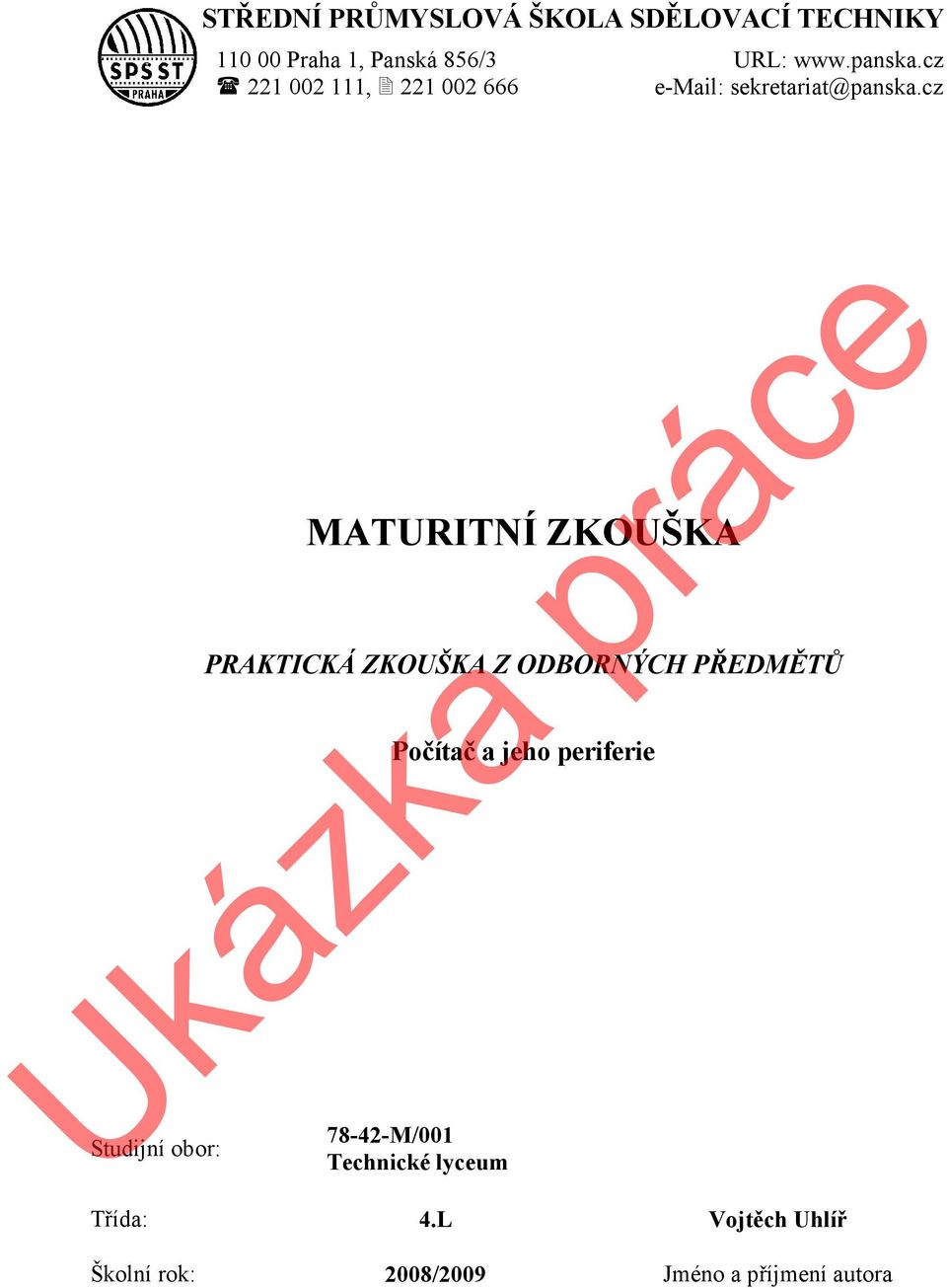 cz Studijní obor: MATURITNÍ ZKOUŠKA PRAKTICKÁ ZKOUŠKA Z ODBORNÝCH PŘEDMĚTŮ Počítač a