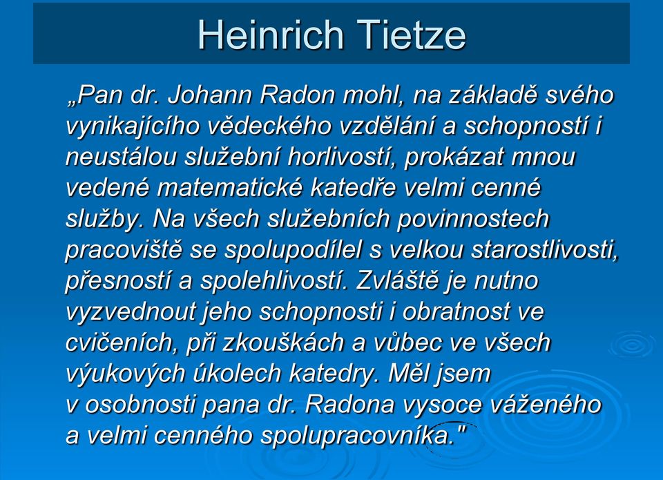 vedené matematické katedře velmi cenné služby.