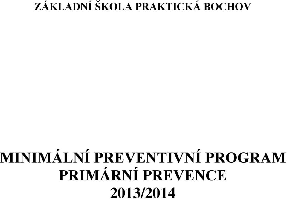 MINIMÁLNÍ PREVENTIVNÍ