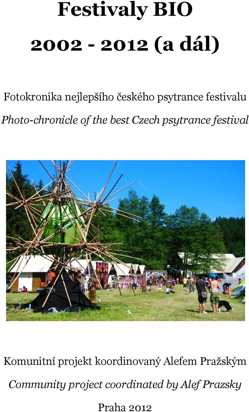 Czech psytrance festival Komunitní projekt koordinovaný