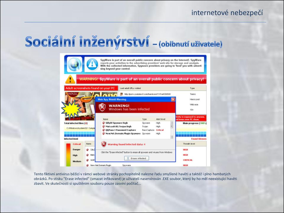 Po stisku "Erase infected" (smazat infikované) je uživateli naservírován.