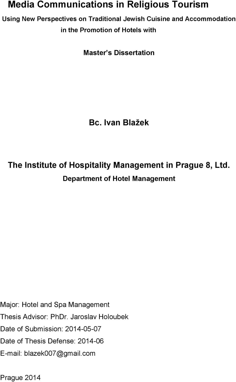 Ivan Blažek The Institute of Hospitality Management in Prague 8, Ltd.