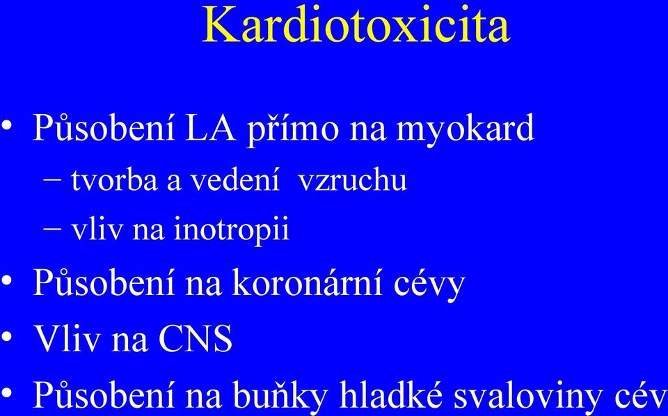 inotropii Působení na koronární cévy