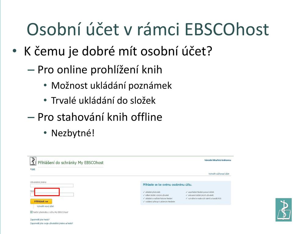 Pro online prohlížení knih Možnost ukládání