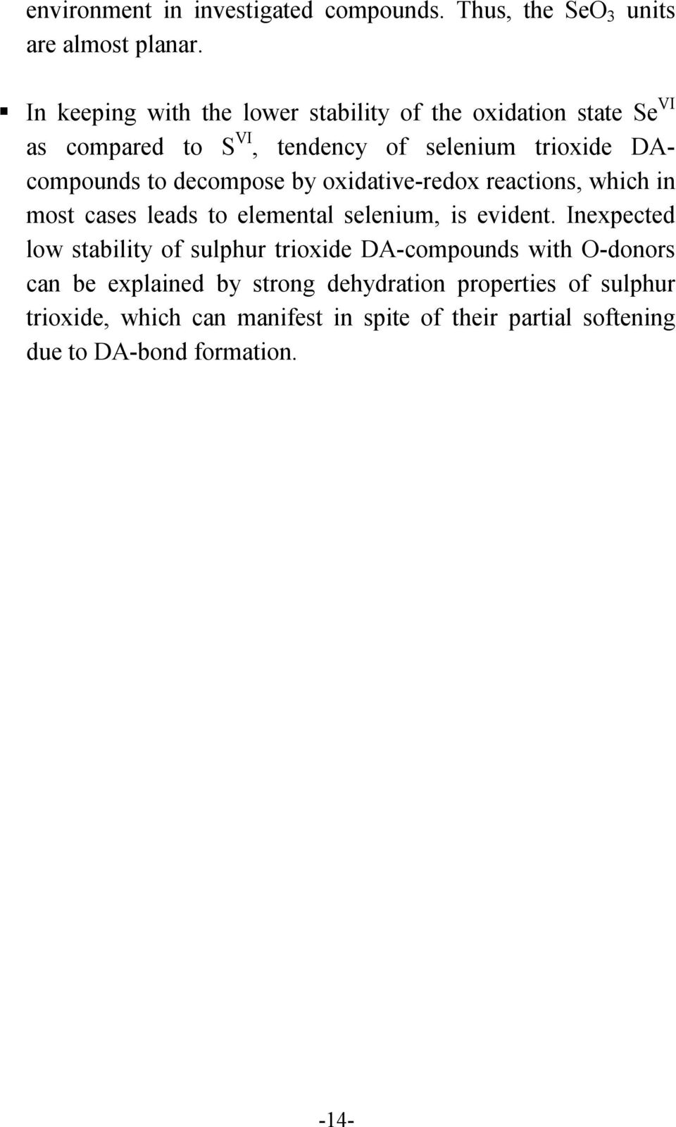 decompose by oxidative-redox reactions, which in most cases leads to elemental selenium, is evident.