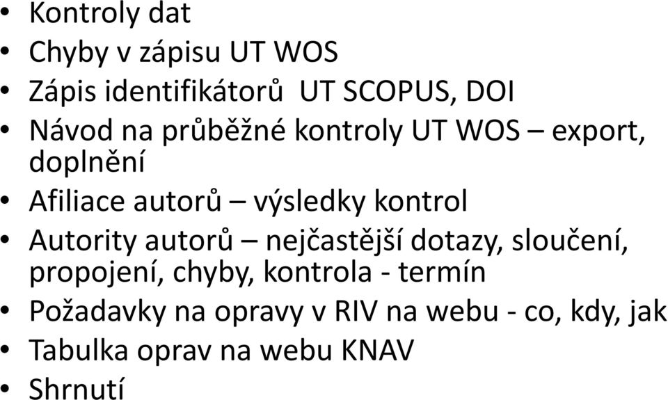 Autority autorů nejčastější dotazy, sloučení, propojení, chyby, kontrola -