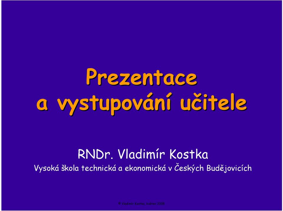 Vladimír Kostka Vysoká škola