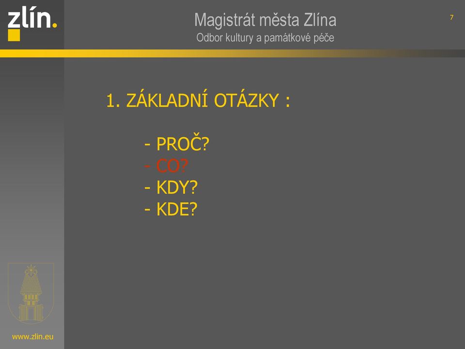 OTÁZKY : -