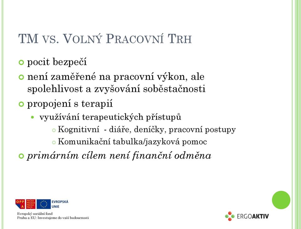 spolehlivost a zvyšování soběstačnosti propojení s terapií využívání
