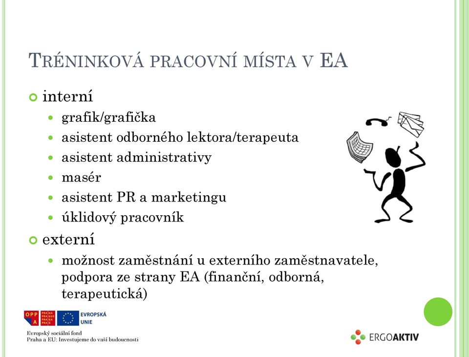 PR a marketingu úklidový pracovník externí možnost zaměstnání u
