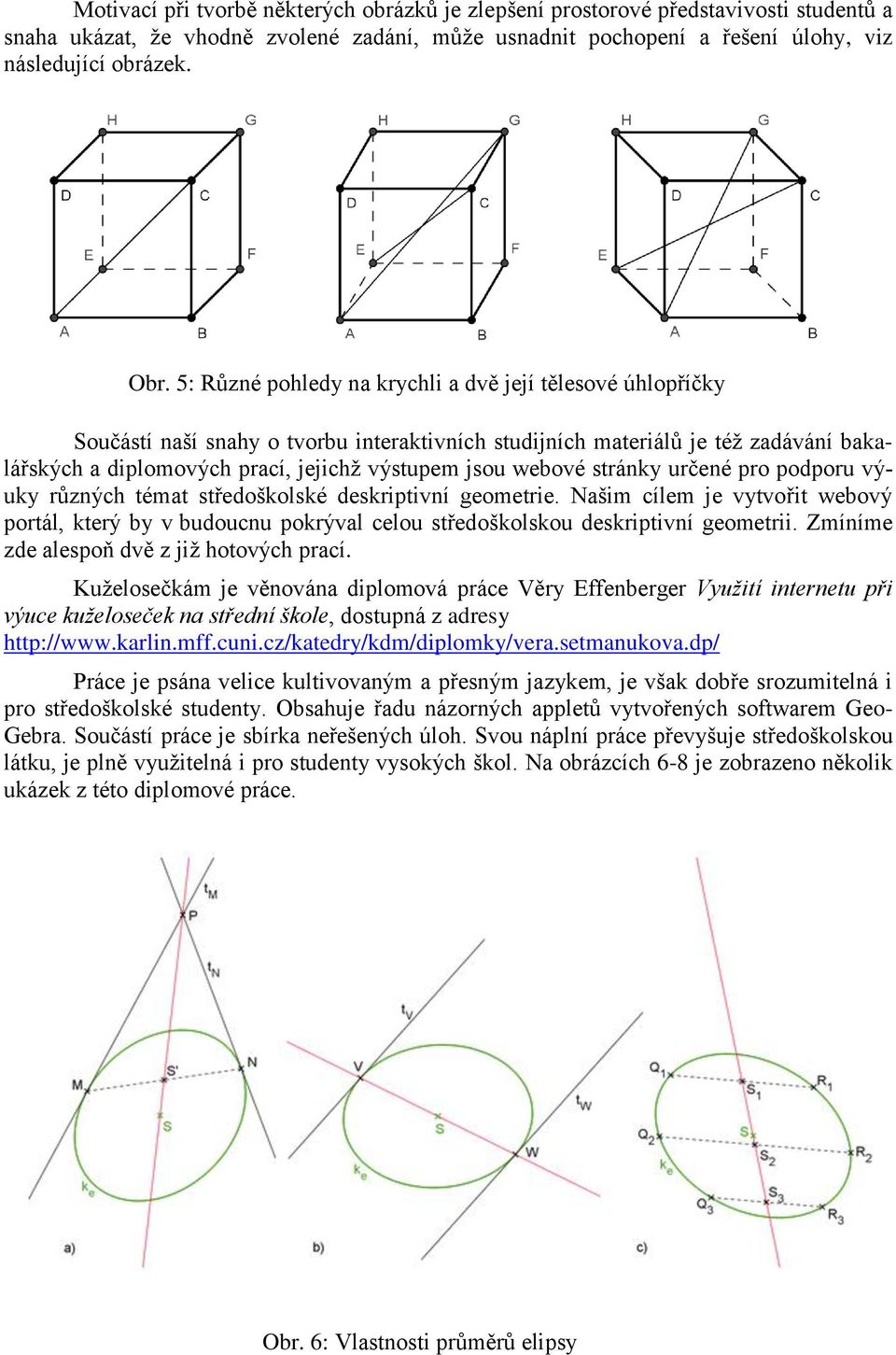 webové stránky určené pro podporu výuky různých témat středoškolské deskriptivní geometrie.