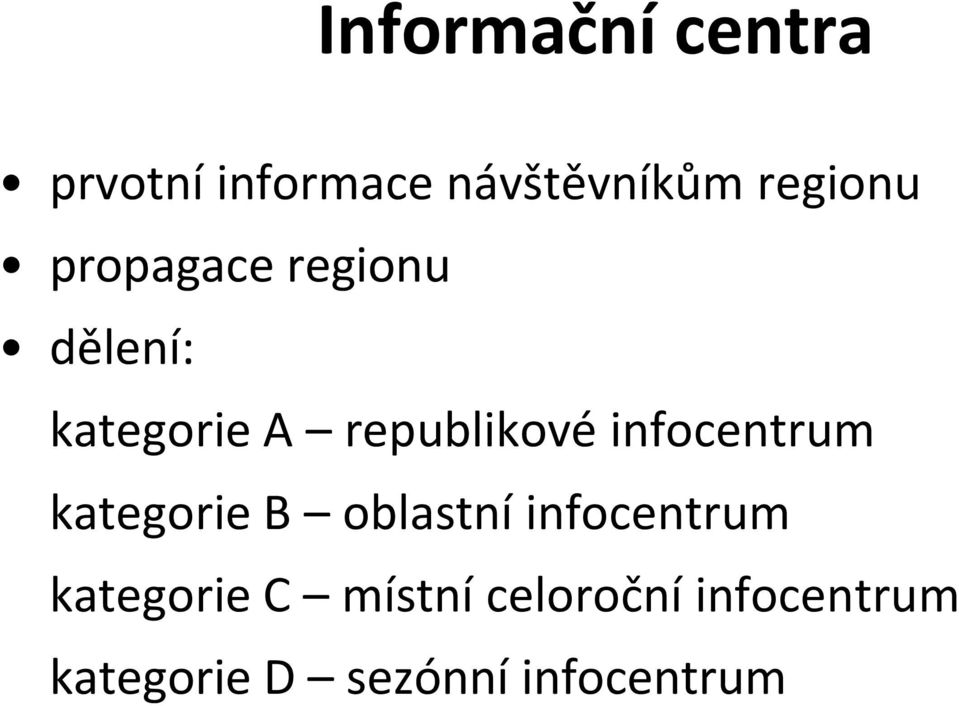 republikové infocentrum kategorie B oblastní