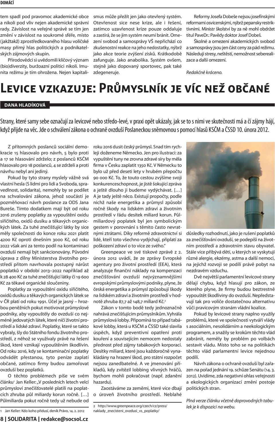 Přírodovědci si uvědomili klíčový význam (bio)diverzity, buržoazní politici nikoli. Imunita režimu je tím ohrožena. Nejen kapitalismus může přežít jen jako otevřený systém.