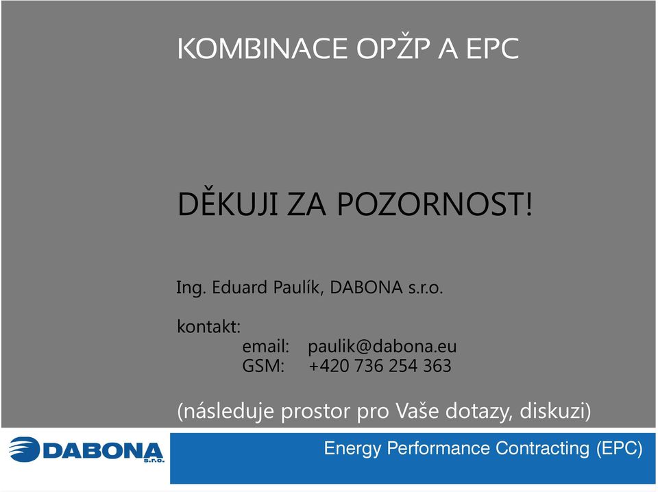 kontakt: email: paulik@dabona.