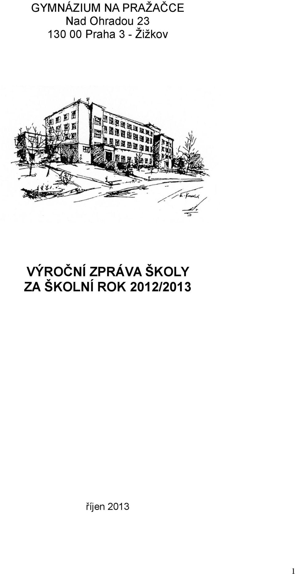 Žižkov VÝROČNÍ ZPRÁVA ŠKOLY