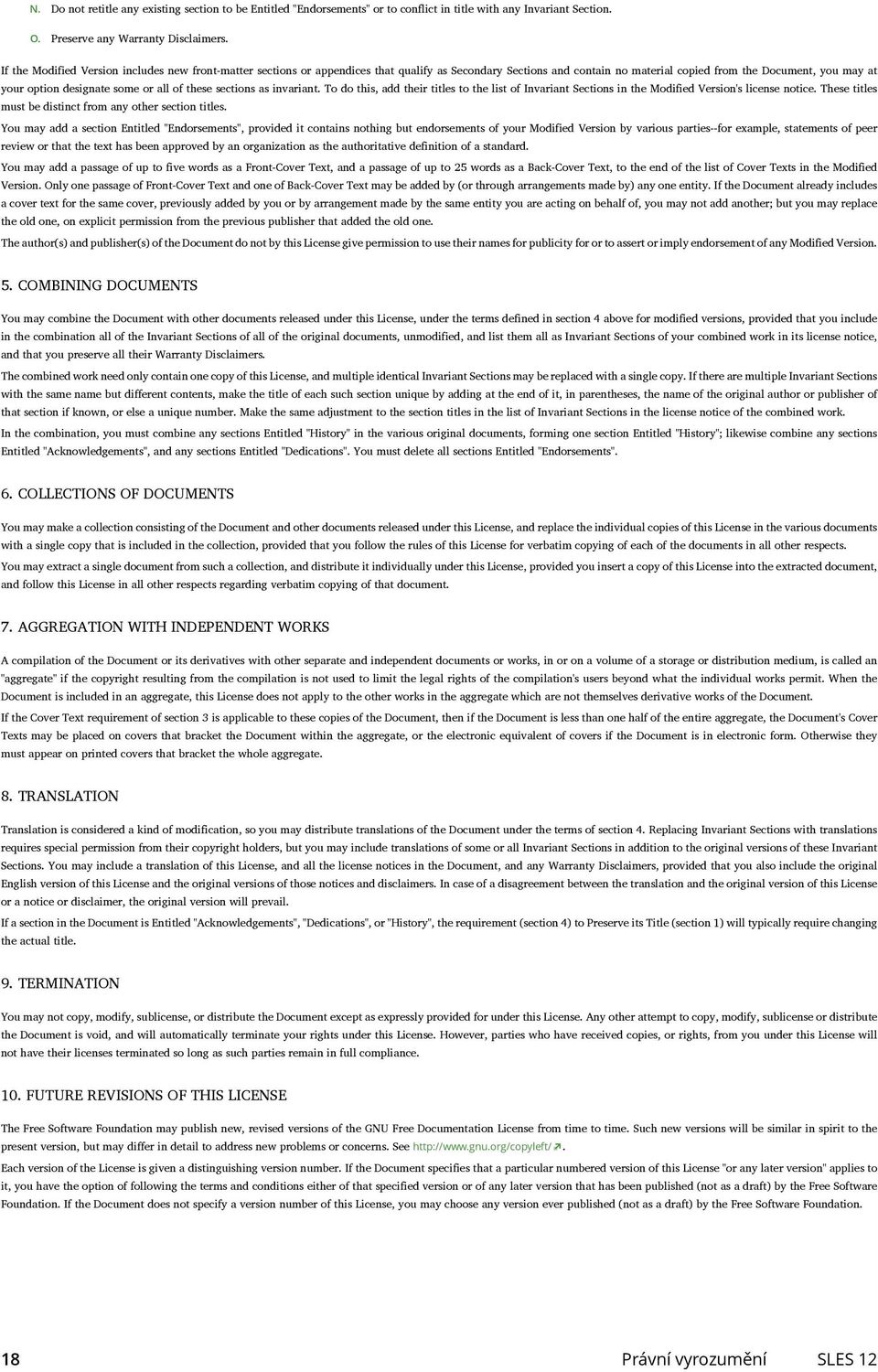 all of these sections as invariant. To do this, add their titles to the list of Invariant Sections in the Modified Version's license notice.