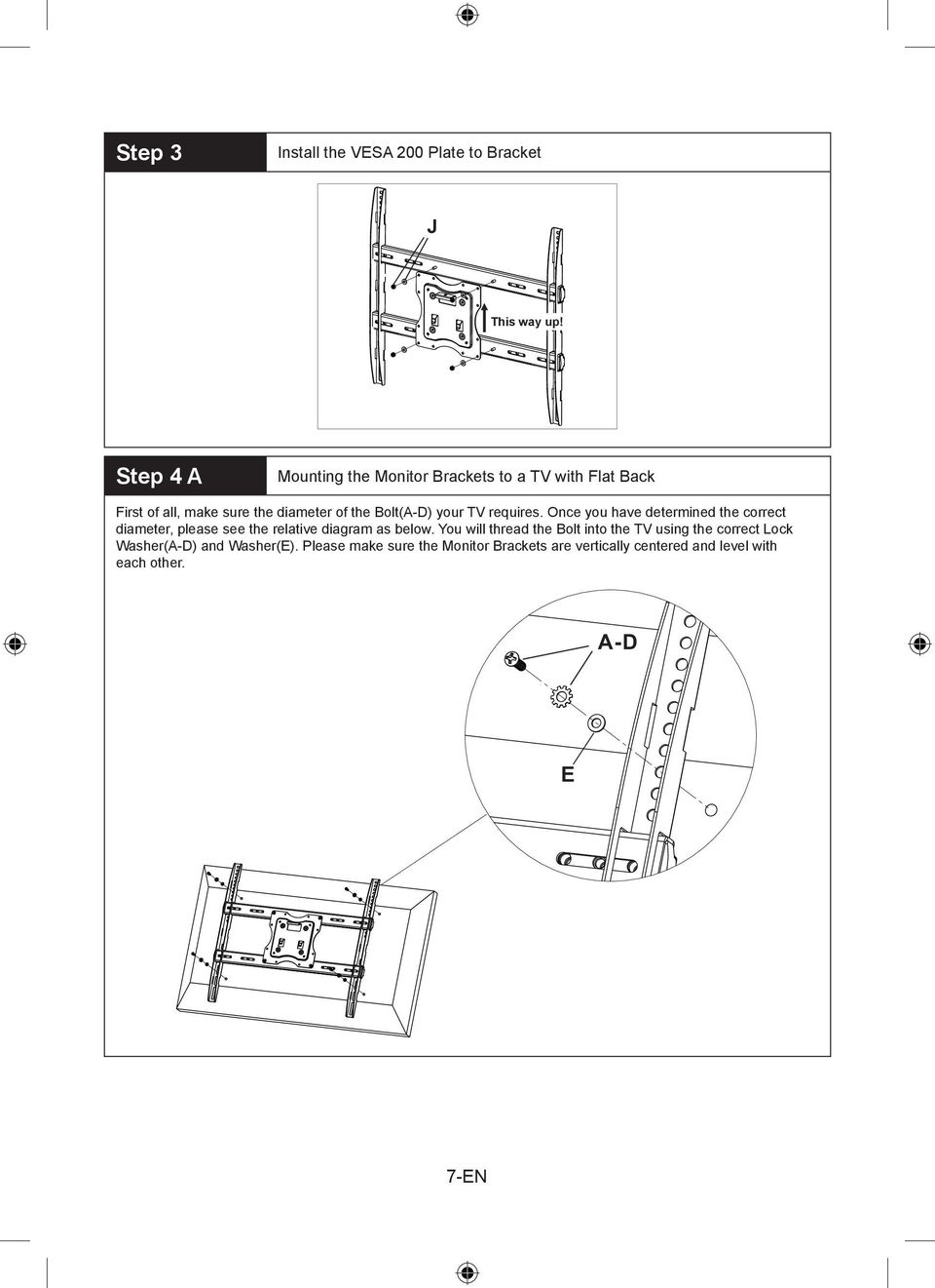 your TV requires. Once you have determined the correct diameter, please see the relative diagram as below.