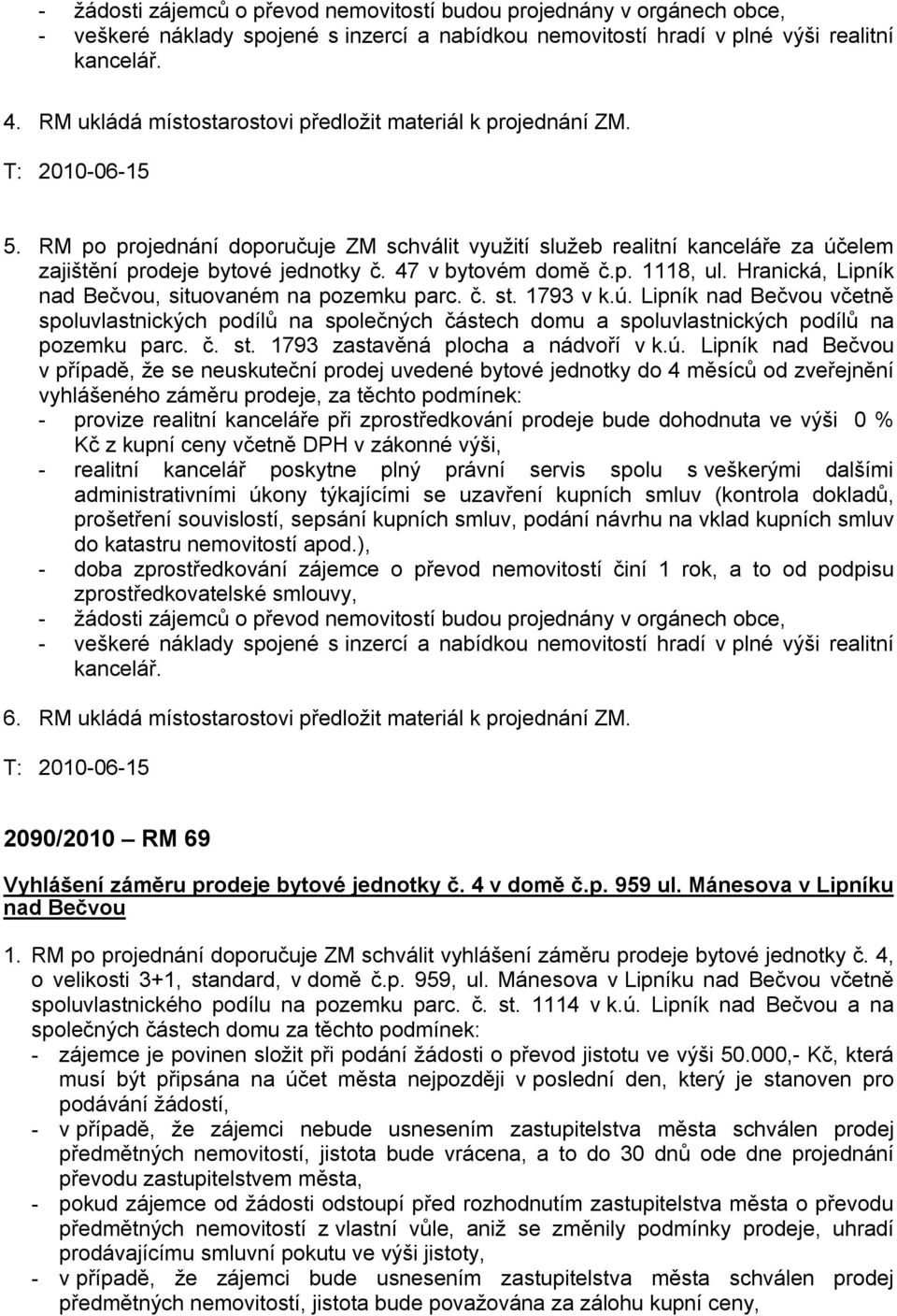 47 v bytovém domě č.p. 1118, ul. Hranická, Lipník nad Bečvou, situovaném na pozemku parc. č. st. 1793 v k.ú.