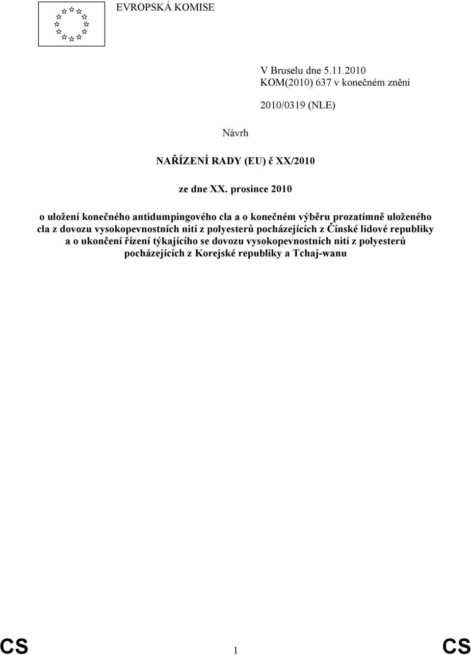 prosince 2010 o uložení konečného antidumpingového cla a o konečném výběru prozatímně uloženého cla z dovozu